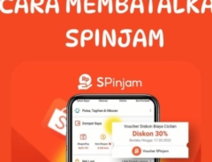 Tips Baru" Tata Cara Membatalkan SPinjam Shopee.! Ternyata Begini Proses, Tata Caranya.